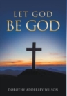 Let God Be God - Book