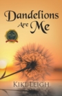 Dandelions Are Me - Book