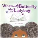When The Butterfly Met The Ladybug - Book