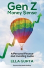 Gen Z Money $ense : A Personal Finance and Investing Guide - eBook