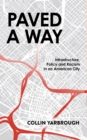 Paved A Way : Infrastructure, Policy and Racism in an American City - eBook