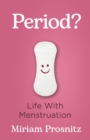 Period? : Life with Menstruation - Book