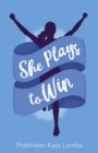 She Plays to Win - eBook