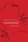 Unanswered : A Journey to My True Self - Book
