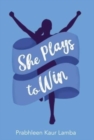 She Plays to Win - Book