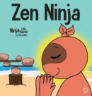 Zen Ninja : A Children's Book About Mindful Star Breathing - Book