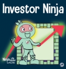 Investor Ninja : A Children's Book About Investing - Book