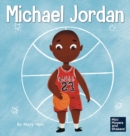 Michael Jordan : A Kid's Book About Not Fearing Failure So You Can Succeed and Be the G.O.A.T. - Book