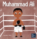 Muhammad Ali : A Kid's Book About Being Courageous - Book