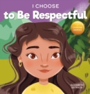 I Choose to be Respectful - Book