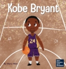 Kobe Bryant : A Kid's Book About Learning From Your Losses - Book