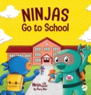 Ninjas Go to School : A Rhyming Children's Book About School - Book