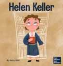 Helen Keller : A Kid's Book About Overcoming Disabilities - Book