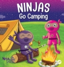 Ninjas Go Camping : A Rhyming Children's Book About Camping - Book