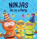 Ninjas Go to a Party : A Rhyming Children's Book About Parties and Practicing Inclusion - Book