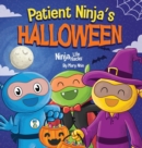 Patient Ninja's Halloween : A Rhyming Children's Book About Halloween - Book