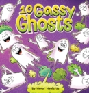 10 Gassy Ghosts : A Story About Ten Ghosts Who Fart and Poot - Book