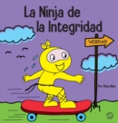 La Ninja de la Integridad : Un libro infantil social y emocional sobre la honestidad y el cumplimiento de las promesas - Book