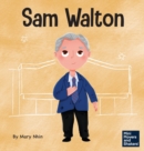 Sam Walton : A Kid's Book About Daring to Be Different - Book