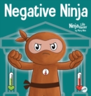 Negative Ninja : A Children's Book About Emotional Bank Accounts - Book