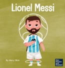 Lionel Messi : A Kid's Book About Working Hard for Your Dream - Book