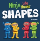 Ninja Life Hacks SHAPES : Perfect Children's Book for Babies, Toddlers, Preschool About Shapes - Book