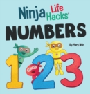 Ninja Life Hacks NUMBERS : Perfect Children's Book for Babies, Toddlers, Preschool About Counting and Numbers - Book