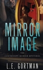 Mirror Image : The Centrehope Murder Mysteries - Book