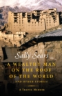 A Wealthy Man on the Roof of the World and Other Stories - Book