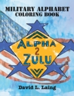 Alpha 2 Zulu : Military Alphabet Coloring Book - Book