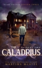 The Caladrius : Season Three Episode Two - Book