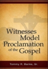 Witnesses Model Proclamation of the Gospel - Book