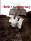 Being Photographed Florian C. Woerwag : Fcw - Book