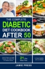 The Complete Diabetic Cookbook After 50 - Book