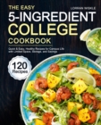 The Easy 5-Ingredient College Cookbook - Book