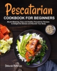Pescatarian Cookbook for Beginners - Book