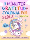 3 Minutes Gratitude Journal for Girls : The Unicorn Gratitude Journal For Girls: The 3 Minute,90 Day Gratitude and Mindfulness Journal for Kids Ages 4+- Children Happiness Notebook - Book