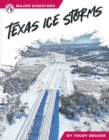 Major Disasters: Texas Ice Storms - Book