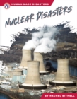 Human-Made Disasters: Nuclear Disasters - Book