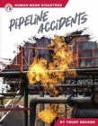 Human-Made Disasters: Pipeline Accidents - Book