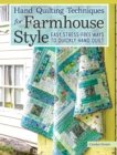 Hand Quilting Techniques for Farmhouse Style : Easy, Stress-Free Ways to Quickly Hand Quilt - eBook