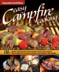 Easy Campfire Cooking, Expanded 2nd Edition : 250+ Family Fun Recipes for Cooking Over Coals and In the Flames with a Dutch Oven, Foil Packets, and More! - eBook