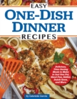 Easy One-Dish Dinner Recipes : Delicious, Time-Saving Meals to Make in Just One Pot, Sheet Pan, Skillet, Dutch Oven, and More - eBook