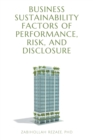 Business Sustainability Factors of Performance, Risk, and Disclosure - Book