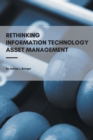 Rethinking Information Technology Asset Management - Book