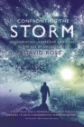 Confronting the Storm : Regenerating Leadership and Hope in the Age of Uncertainty - Book