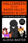 Halloween at the Baker Valley Barkery & Cafe : A Nosy Newfie Holiday Short - Book