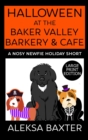 Halloween at the Baker Valley Barkery & Cafe : A Nosy Newfie Holiday Short - Book