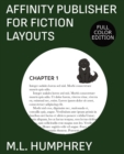 Affinity Publisher for Fiction Layouts : Full-Color Edition - Book