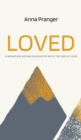 Loved : A Mountain-Moving Encounter with the God of Love - Book